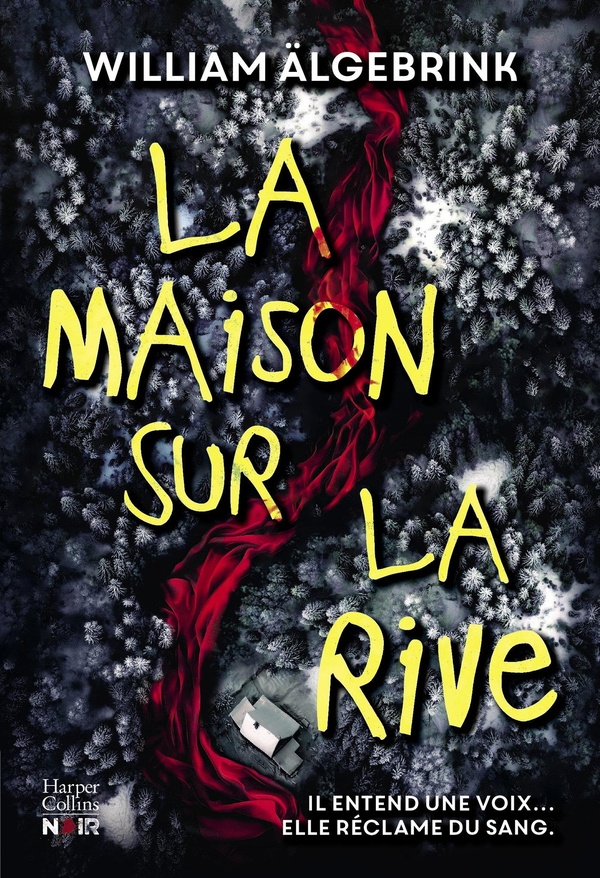 LA MAISON SUR LA RIVE - UN THRILLER PSYCHOLOGIQUE OBSEDANT DANS LA TETE D'UN SERIAL KILLER AU COEUR