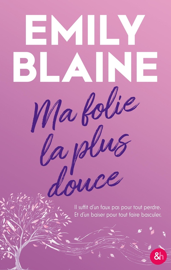 MA FOLIE LA PLUS DOUCE - LE NOUVEAU ROMAN DE L'AUTRICE DE DEAR YOU