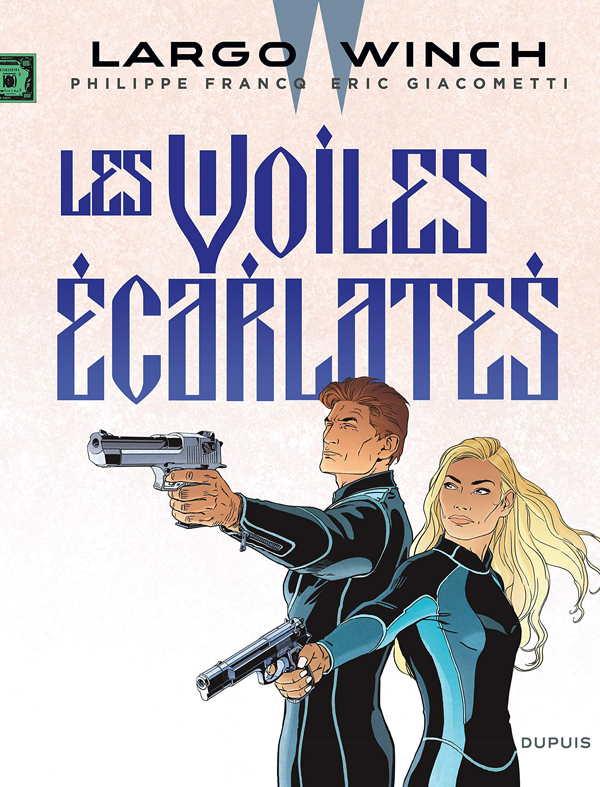 LARGO WINCH - TOME 22 - LES VOILES ECARLATES