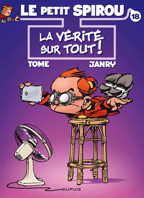 LE PETIT SPIROU - TOME 18 - LA VERITE SUR TOUT !