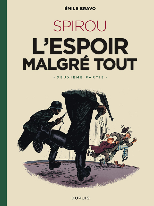 LE SPIROU D'EMILE BRAVO - TOME 3 - SPIROU L'ESPOIR MALGRE TOUT (DEUXIEME PARTIE)