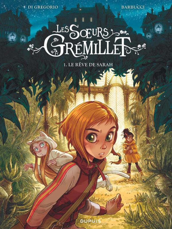 LES SOEURS GREMILLET - TOME 1 - LE REVE DE SARAH