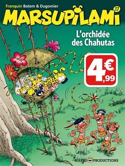 MARSUPILAMI - TOME 17 - L'ORCHIDEE DES CHAHUTAS (INDISPENSABLES)
