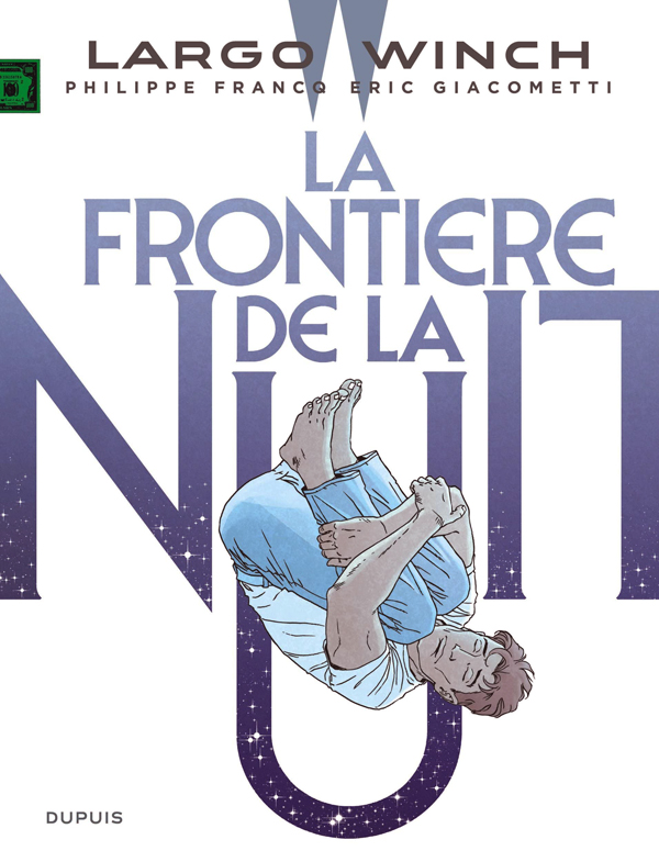 LARGO WINCH - TOME 23 - LA FRONTIERE DE LA NUIT