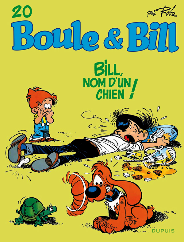 BOULE ET BILL - TOME 20 - BILL, NOM D'UN CHIEN !