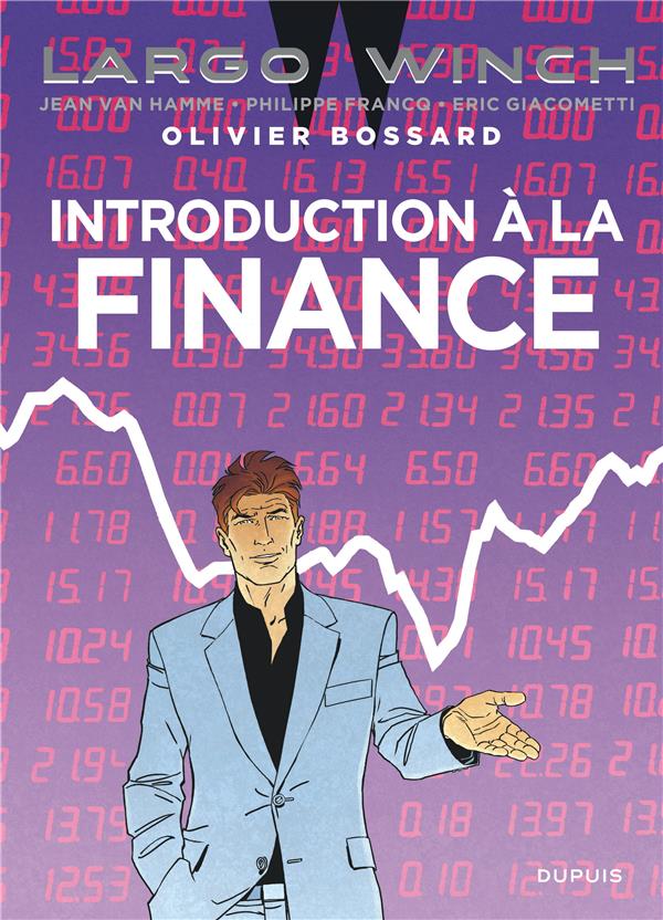 LARGO WINCH - INTRODUCTION A LA FINANCE