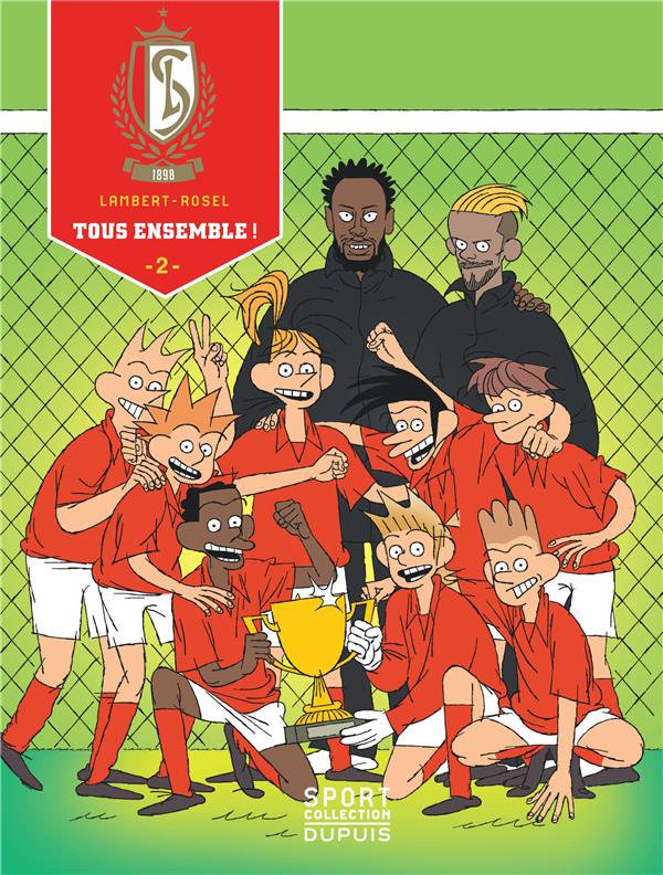 STANDARD DE LIEGE - TOME 2 - TOUS ENSEMBLE !
