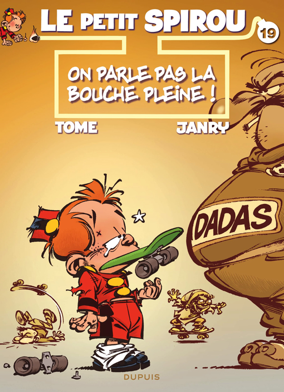 LE PETIT SPIROU - TOME 19 - ON PARLE PAS LA BOUCHE PLEINE !