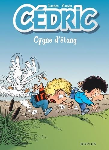 CEDRIC - TOME 11 - CYGNE D'ETANG (OPE ETE 2020)