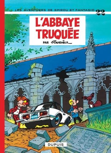 SPIROU ET FANTASIO - TOME 22 - L'ABBAYE TRUQUEE