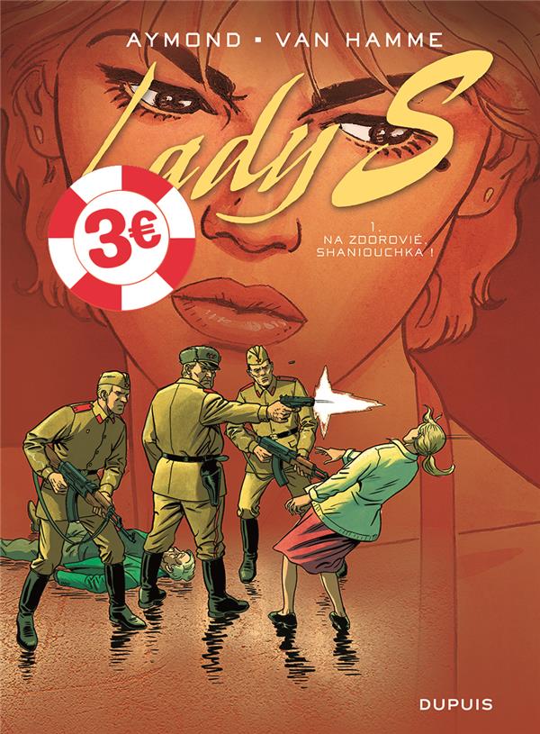 LADY S - TOME 1 - NA ZDOROVIE, SHANIOUCHKA ! / EDITION SPECIALE (OPE ETE 2021)
