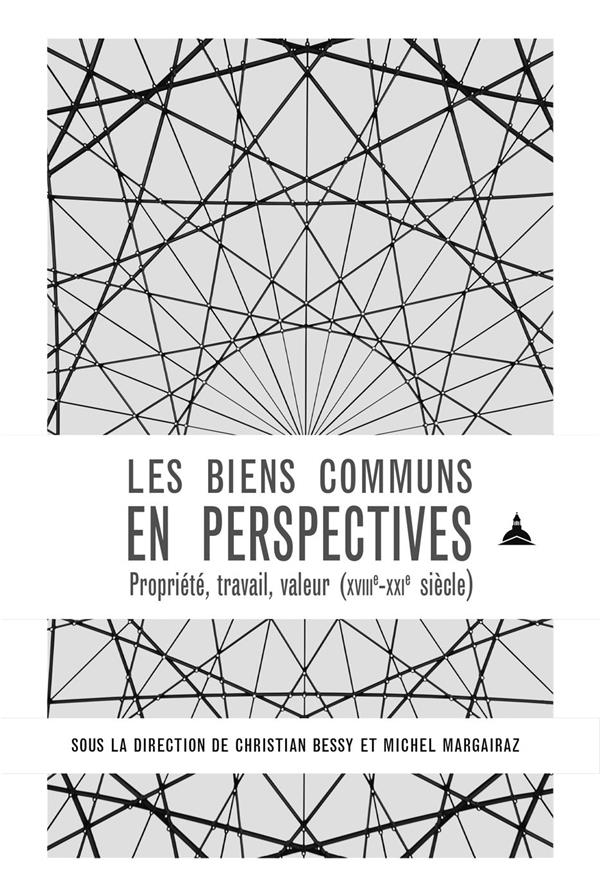 LES BIENS COMMUNS EN PERSPECTIVES - XVIIE-XXIE SIECLES