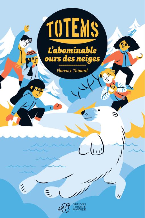 TOTEMS - TOME 5 - L'ABOMINABLE OURS DES NEIGES