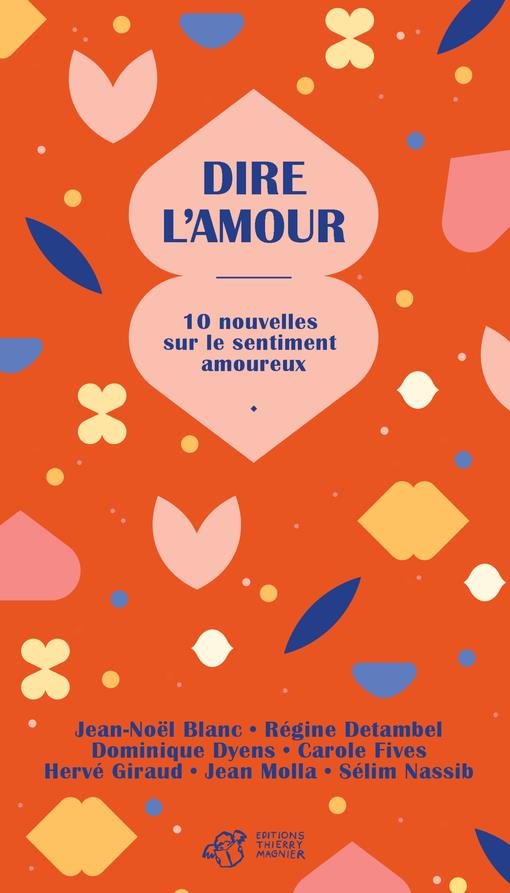 DIRE L'AMOUR - 10 NOUVELLES SUR LE SENTIMENT AMOUREUX