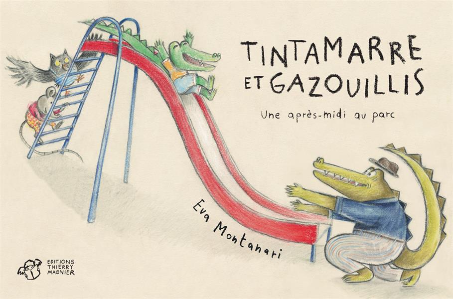 TINTAMARRE ET GAZOUILLIS - UNE APRES-MIDI AU PARC