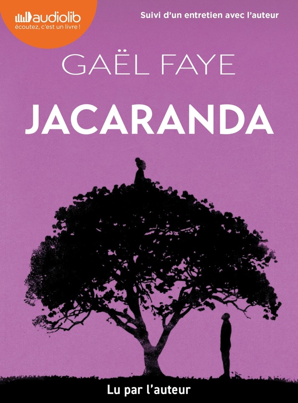 JACARANDA - LIVRE AUDIO 1 CD MP3 - SUIVI D'UN ENTRETIEN AVEC L'AUTEUR