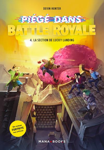 PIEGE DANS BATTLE ROYALE T04 : LA SECTION DE LUCKY LANDING - VOL04