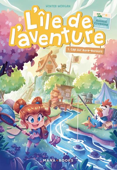 L'ILE DE L'AVENTURE - TOME 1 CAP SUR BORA-BOROURS