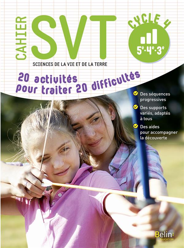 CAHIER SVT - CYCLE 4 - 20 ACTIVITES POUR TRAITER 20 DIFFICULTES