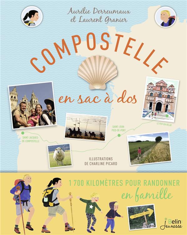 COMPOSTELLE EN SAC A DOS - UNE RANDONNEE EN FAMILLE DU PUY-EN-VELAY JUSQU'A SAINT-JACQUES-DE-COMPOST