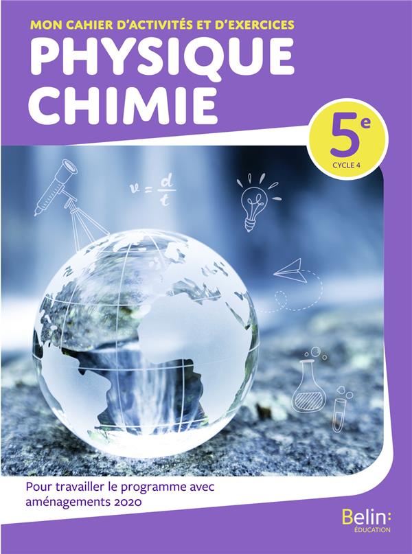 MON CAHIER D'ACTIVITES ET D'EXERCICES PHYSIQUE-CHIMIE 5E