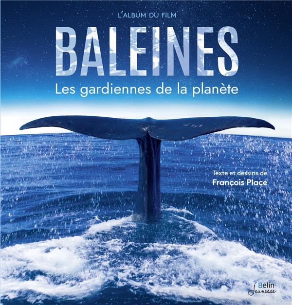 BALEINES - LES GARDIENNES DE LA PLANETE