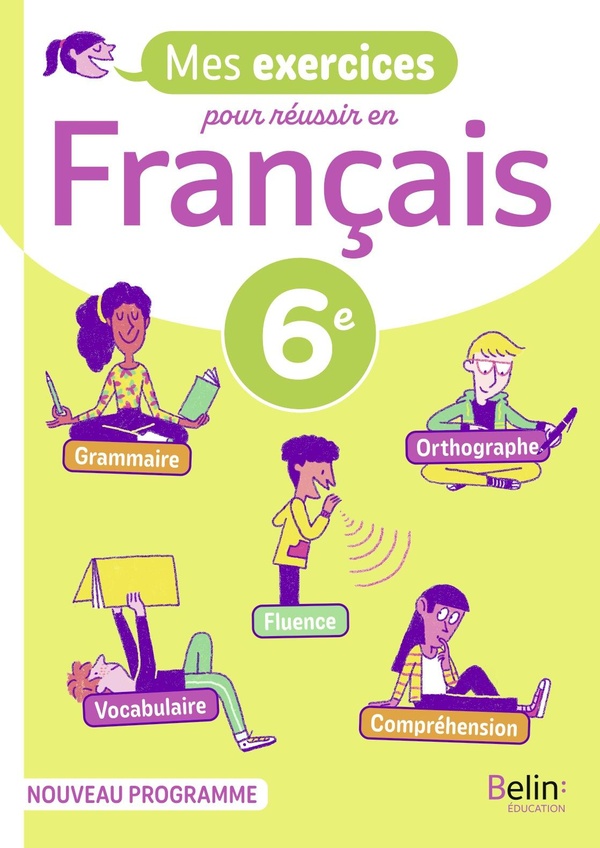 MES EXERCICES POUR REUSSIR EN FRANCAIS 6E - CAHIER ELEVE