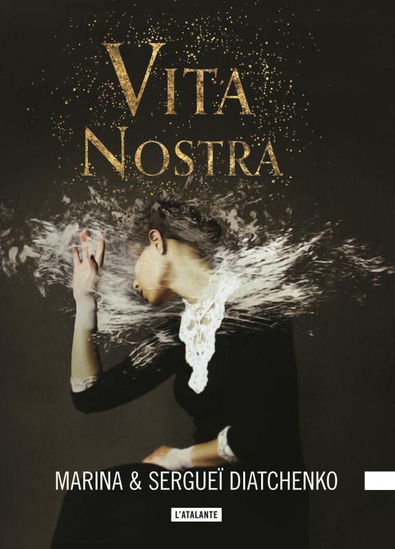 LES METAMORPHOSES - T01 - VITA NOSTRA - LES METAMORPHOSES LIVRE 1