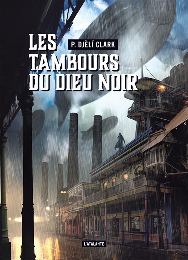 LES TAMBOURS DU DIEU NOIR - SUIVI DE L'ETRANGE AFFAIRE DU DJINN DU CAIRE