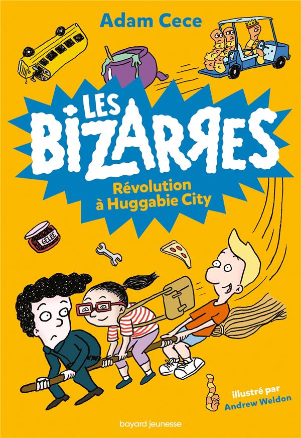 LES BIZARRES, TOME 03 - REVOLUTION A HUGGABIE CITY