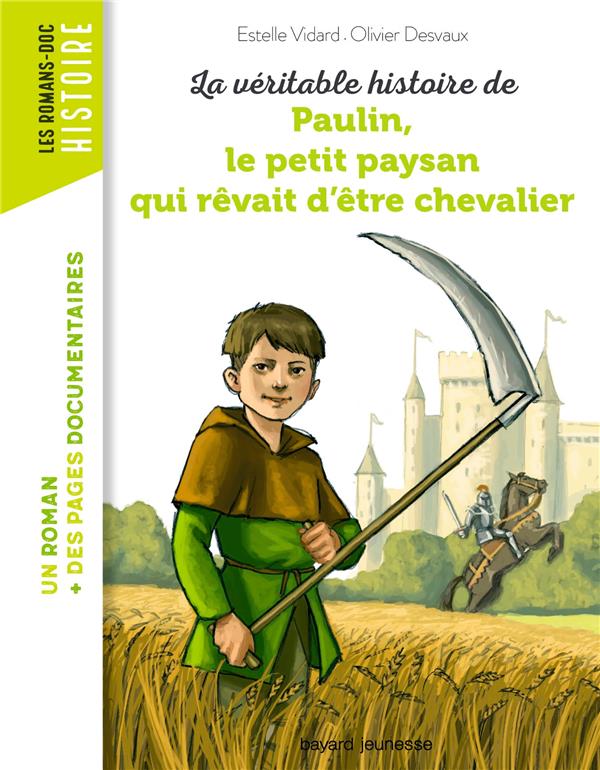 LA VERITABLE HISTOIRE DE PAULIN, LE PETIT PAYSAN QUI REVAIT D'ETRE CHEVALIER