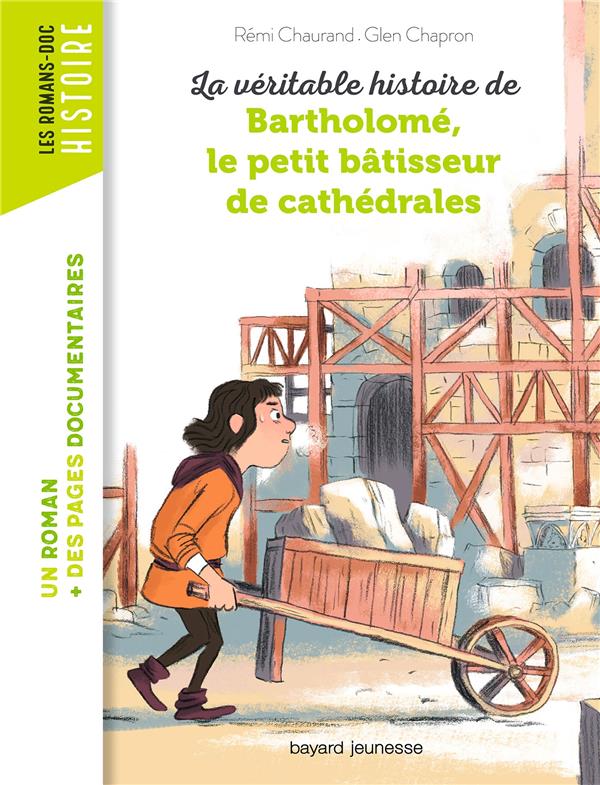 LA VERITABLE HISTOIRE DE BARTHOLOME, BATISSEUR DE CATHEDRALES