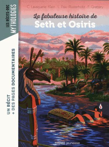 LA FABULEUSE HISTOIRE DE SETH ET OSIRIS