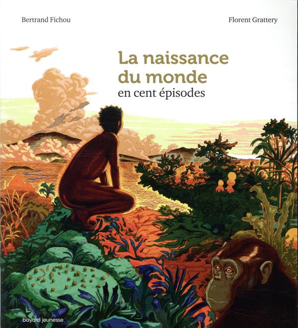 LA NAISSANCE DU MONDE EN CENT EPISODES