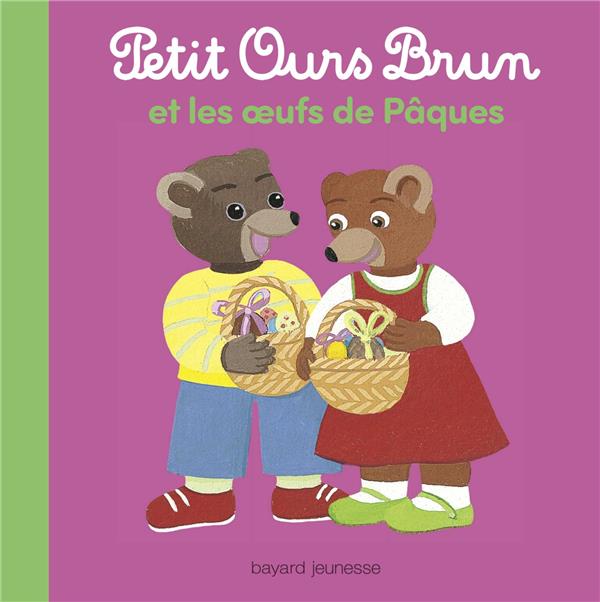 PETIT OURS BRUN ET LES OEUFS DE PAQUES