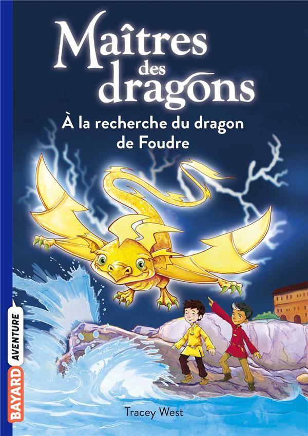 MAITRES DES DRAGONS, TOME 07 - A LA RECHERCHE DU DRAGON DE FOUDRE