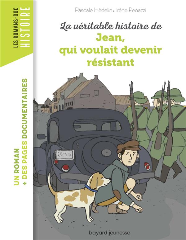 LA VERITABLE HISTOIRE DE JEAN QUI VOULAIT DEVENIR RESISTANT