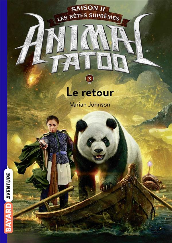 ANIMAL TATOO SAISON 2 - LES BETES SUPREMES, TOME 03 - LE RETOUR