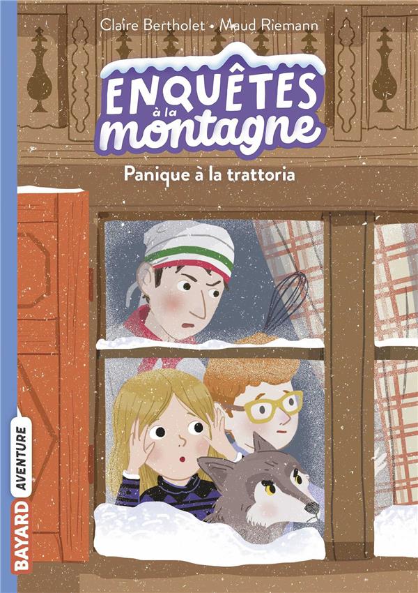 ENQUETES A LA MONTAGNE, TOME 04 - PANIQUE A LA TRATTORIA