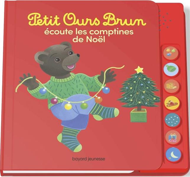 PETIT OURS BRUN ECOUTE LES COMPTINES DE NOEL - LIVRE SONORE