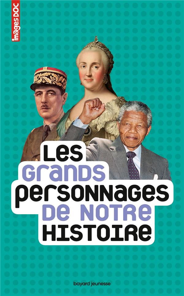 LES GRANDS PERSONNAGES DE NOTRE HISTOIRE