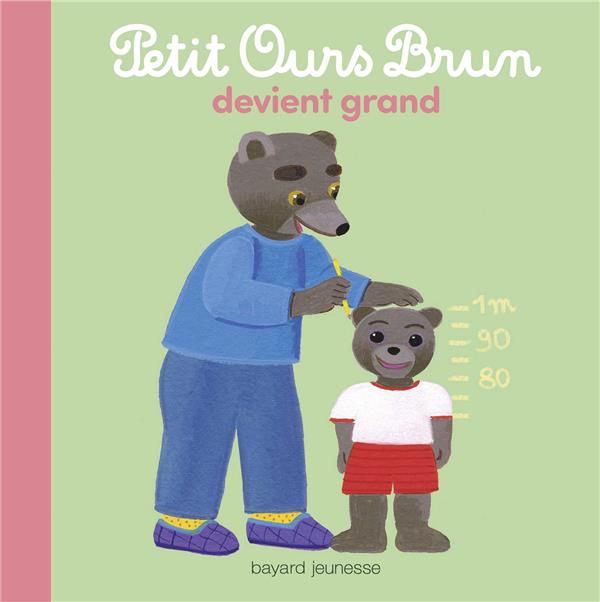 PETIT OURS BRUN DEVIENT GRAND