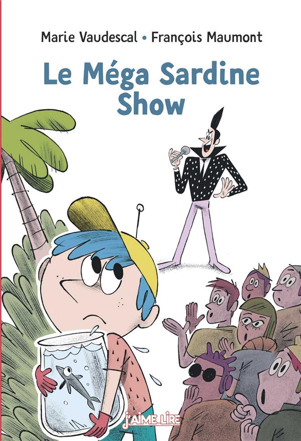 LE MEGA SARDINE SHOW