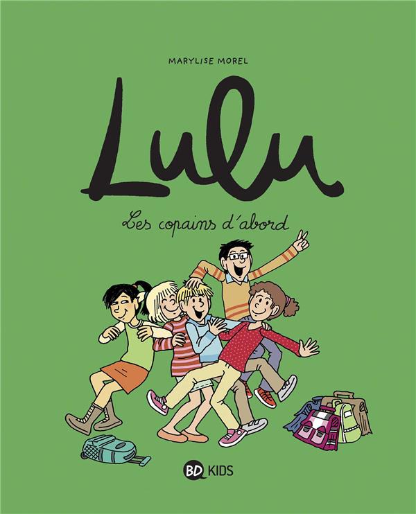LULU, TOME 08 - LES COPAINS D'ABORD
