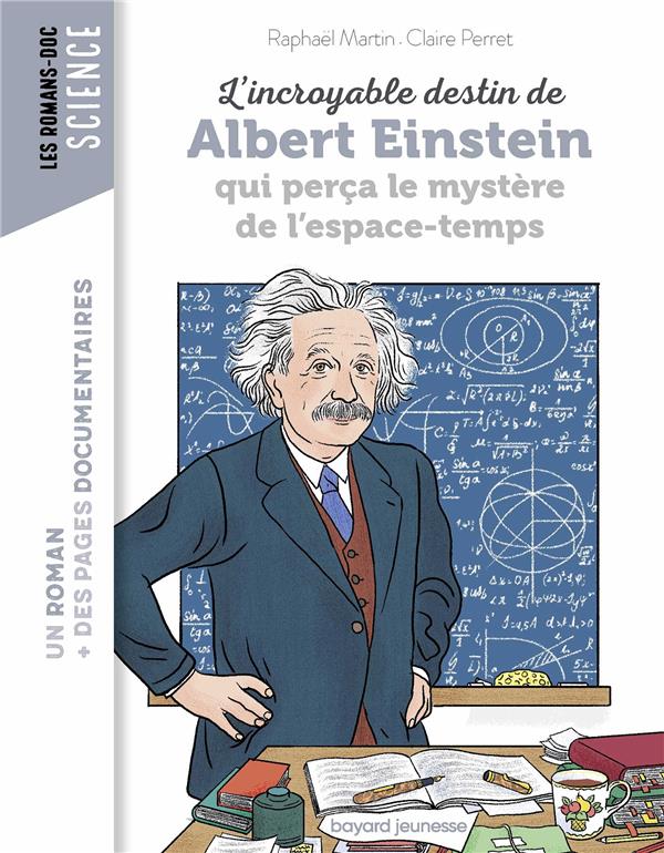 L'INCROYABLE DESTIN D'ALBERT EINSTEIN QUI PERCA LE MYSTERE DE L'ESPACE-TEMPS