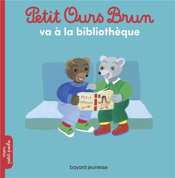 PETIT OURS BRUN VA A LA BIBLIOTHEQUE