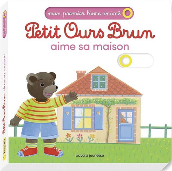 PETIT OURS BRUN AIME SA MAISON - MON PREMIER LIVRE ANIME