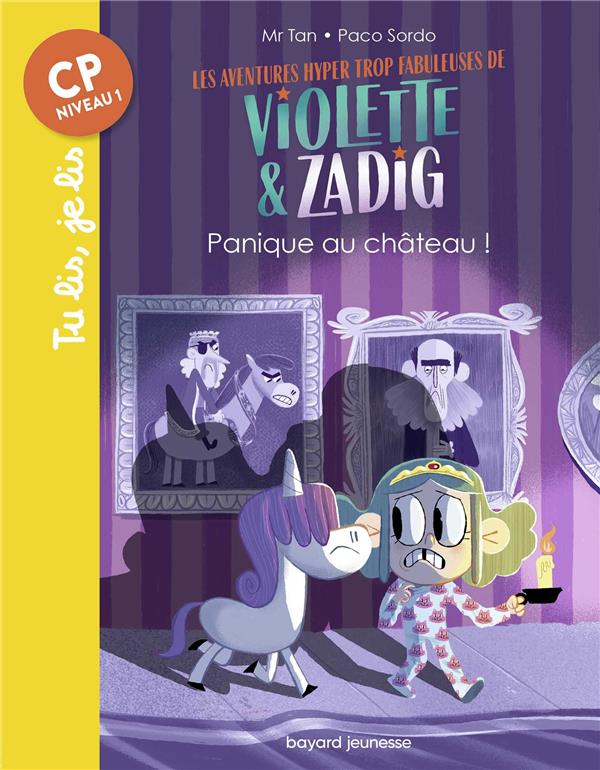 LES AVENTURES HYPER TROP FABULEUSES DE VIOLETTE ET ZADIG, TOME 03 - PANIQUE AU CHATEAU !