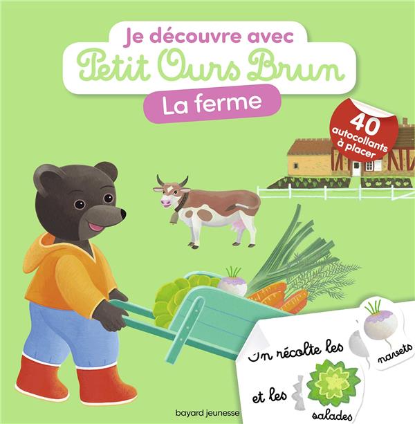 JE DECOUVRE LA FERME AVEC PETIT OURS BRUN