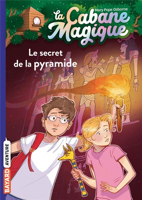 LA CABANE MAGIQUE, TOME 03 - LE SECRET DE LA PYRAMIDE